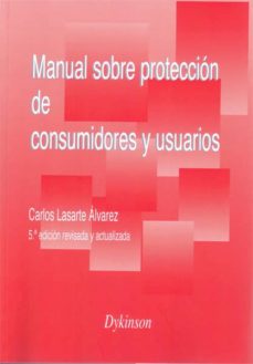 Manual sobre proteccion de consumidores y usuarios (5ª ed. rev. y act.)
