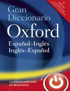 Gran diccionario oxford espaÑol-ingles / ingles-espaÑol (edición en inglés)