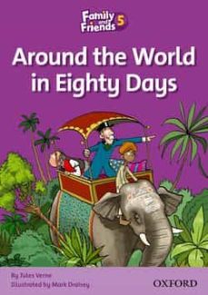 Family & friends 5 around the world in eighty days (edición en inglés)