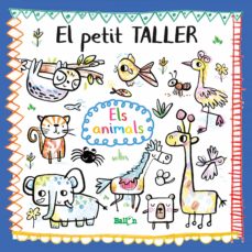 El petit taller - els animals (edición en catalán)