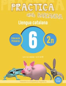 Practica amb barcanova: llengua catalana 6: ortografia 2n. 6 (la o i u atones. r, rr) (edición en catalán)