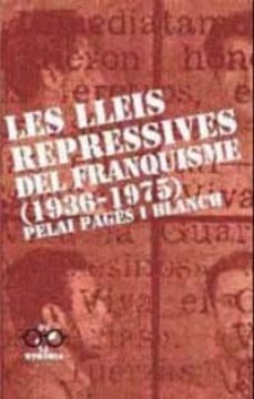 Les lleis represives del franquisme (edición en catalán)