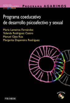 Programa agarimos. programa coeducativo de desarrollo psicoafecti vo y sexual (incluye cd-rom)