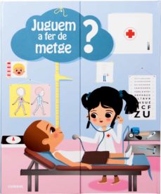 (pe) juguem a fer de metge? (edición en catalán)