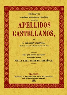 Ensayo historico etimologico filologico sobre los apellidos caste llanos (ed. facsimil de 1871)