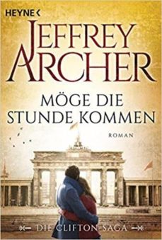MÖge die stunde kommen (die clifton saga 6) (edición en alemán)