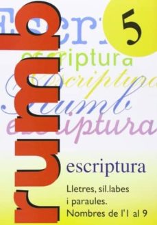 Escritura rumbo 2000 nº 5 lletres, sÍl·labes... nombres 1 al 9 (edición en catalán)