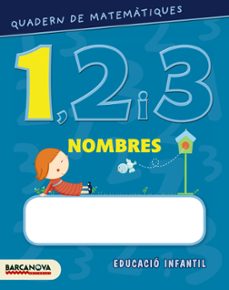 Quadern de matemÀtiques 1, 2 i 3 nombres 1 educaciÓ infantil - 3 (edición en catalán)
