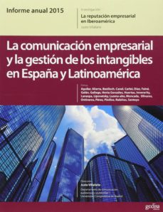 La comunicacion empresarial y la gestion de los intangibles en espaÑa y latinoamerica