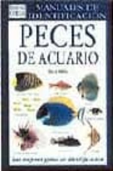 Peces de acuario: guia visual de mas de 500 variedades de peces d e ..