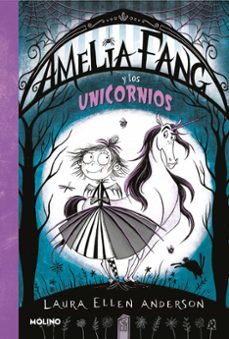 Amelia fang 2: amelia y los unicornios