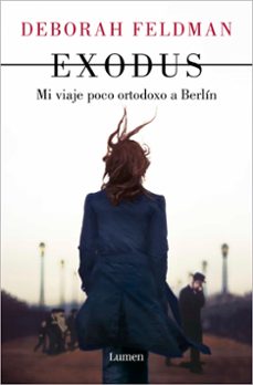 Exodus: mi viaje poco ortodoxo a berlin