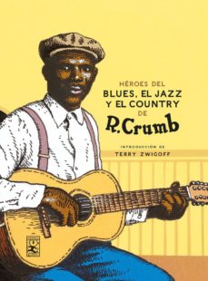 Heroes del blues, jazz y country (2ª ed.)