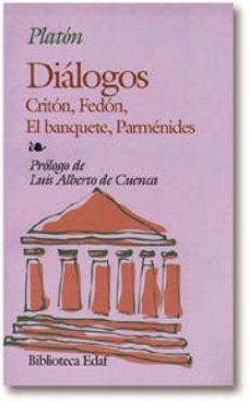 Dialogos ; criton ; fedon ; el banquete ; parmenides (4ª ed.)