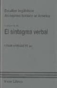 El sintagma verbal (vol. 2): estuidos lingÜisticos del espaÑol ha blado en america
