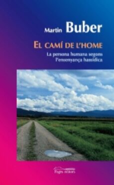 Cami de l home: la persona humana segons l ensenyanÇa hassidica (edición en catalán)