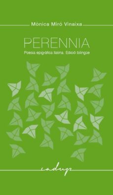 Perennia: poesia epigrÀfica llatina (ed. bilingÜe) (2ª ed.) (edición en catalán)