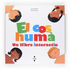 El cos huma: un llibre interactiu (edición en catalán)