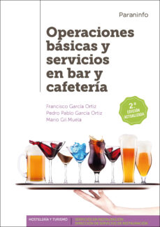 Operaciones basicas y servicios en bar y cafeteria (2ª ed.)