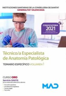 TÉcnico/a especialista de anatomÍa patolÓgica de las ii sanitarias de la c. sanitat de la generalitat valenciana. temarioespecÍfico volumen 1
