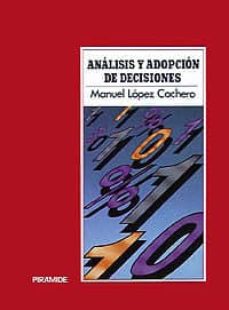 Analisis y adopcion de decisiones (2ª ed.)