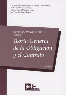 Curso de derecho civil 2/1: teoria general de la obligacion y el contrato (5ª ed.)