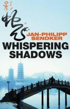 WHISPERING SHADOWS (THE CHINA TRILOGY I) (edición en inglés)