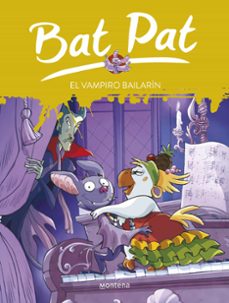 BAT PAT 6: EL VAMPIRO BAILARIN