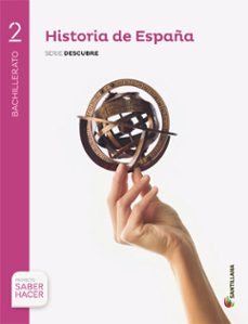 Historia de espaÑa 2º bachillerato + cuaderno + eva proyecto sabe r hacer madrid ed 2016