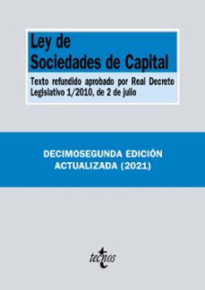 Ley de sociedades de capital (12ª ed.): texto refundido por real decreto legistlativo 1/2010, de 2 de julio