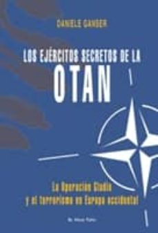 Los ejercitos secretos de la otan (el viejo topo): la operacion g ladio y el terrorismo en europa occidental
