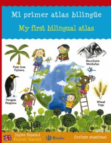Mi primer atlas bilingue = my first bilingual atlas