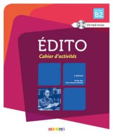 Edito niveau b2: cahier d activites + cd-audio (3ere edition) (edición en francés)