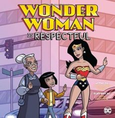 Heroes dc: wonder woman es respetuosa