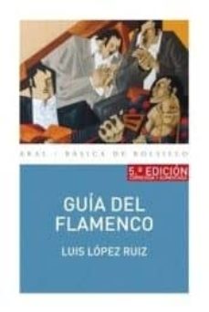 Guia del flamenco (5ª ed. corregida y aumentada)