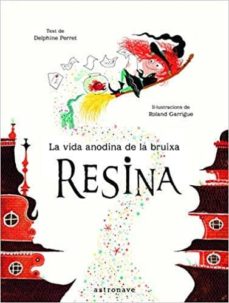 La vida anodina de la bruixa resina (edición en catalán)
