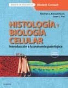 HistologÍa y biologÍa celular + student consult (4ª ed.)