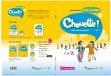 Chouette 1 livre eleve + cd (edición en francés)