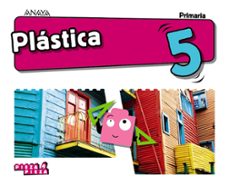 PlÁstica 5º educacion primaria cast (aragÓn / canarias / cantabr ia / castilla-la mancha / ceuta / illes balears /la rioja/ madrid/ melilla/ navarra