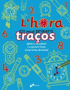 L hora - els meus primers traÇos (edición en catalán)