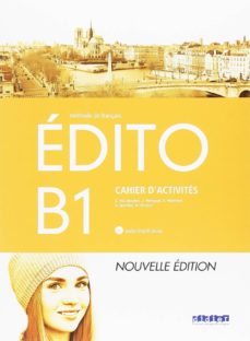Edito b1 exercices + cd. ed 2018 (edición en francés)