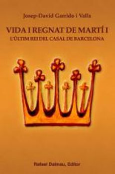 Vida i regnat de marti i: l ultim rei del casal de barcelona (edición en catalán)