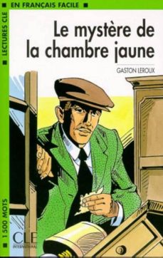 Le mystere de la chambre jaune - niveau 3 - livre (2º ed.) (edición en francés)