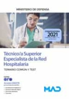 Tecnico/a superior especialista de la red hospitalaria del ministerio de defensa 2021. temario comun y test