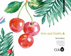 Arts and crafts a secondary - clil (edición en inglés)