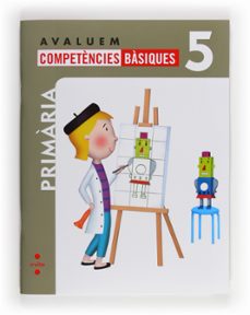 Avaluem competÈncies bÀsiques 5 5º primaria catala (edición en catalán)