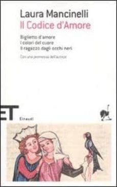 Il codice d amore. biglietto d amore-l colori del cuore-il ragazz o dagli occhi neri (edición en italiano)