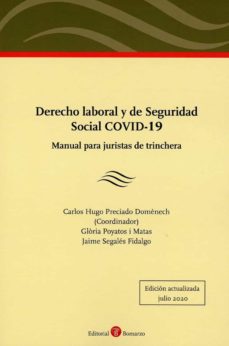 Derecho laboral y de seguridad social covid-19. manual para juris tas de trinchera