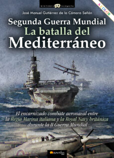 Ii guerra mundial: la batalla del mediterraneo