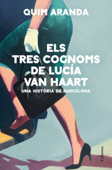Els tres cognoms de lucia van haart (edición en catalán)
